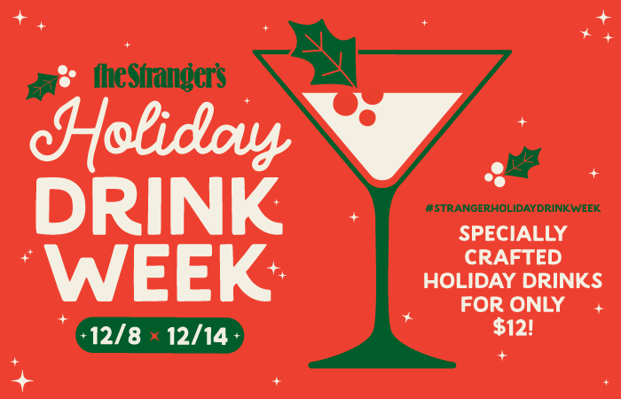 The Stranger&rsquo;s Holiday Drink Week Is Almost Here!